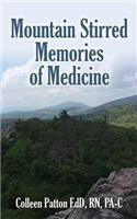 Mountain Stirred Memories of Medicine