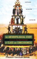 Anthropological Study of Class and Consciousness