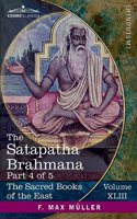 Satapatha Brahmana, Part IV: According to the Text of the Madhyandina School-Books 8-10