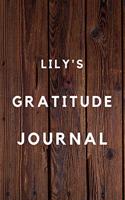 Lily's Gratitude Journal: 2020 New Year Planner Goal Journal Gift for Lily / Notebook / Diary / Unique Greeting Card Alternative