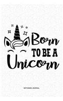 Born To Be A Unicorn