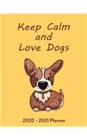 Keep Calm and Love Dogs 2020-2021 Planner