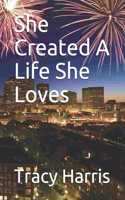 She Created A Life She Loves