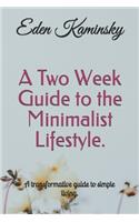 Two Week Guide to the Minimalist Lifestyle