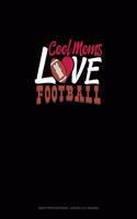 Cool Moms Love Football