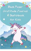 Black Paper Gratitude Journal & Sketchbook for Kids: For Gel Pen Writing and Drawing
