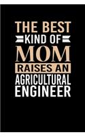 The Best Kind Of Mom Raises An Agricultural Engineer