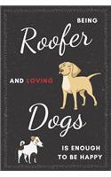 Roofer & Dogs Notebook: Funny Gifts Ideas for Men on Birthday Retirement or Christmas - Humorous Lined Journal to Writing