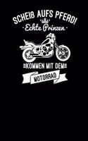 Echte Prinzen kommen mit dem Motorrad