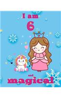 unicorn journal i am 6 and magical: A Happy Birthday 6 Years Old Unicorn Journal Notebook for Kids, coloring & Activity Book... 18 Adorable unicorn Designs, with positive messages for 