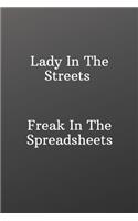 Lady In The Streets Freak In The Spreadsheets: Funny Notebooks for the Office-Weekly Meal Planner for Personal or Family Meal Organization - 6x9 120 pages