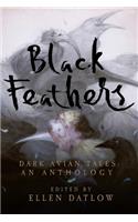 Black Feathers: Dark Avian Tales: An Anthology