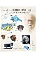 Unfinished Business of Human Evolution