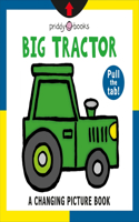 A Changing Picture Book: Big Tractor: (Changing Picture Book)