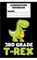Composition Notebook 3rd Grade T-Rex