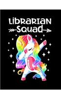 Librarian Squad: Dabbing Unicorn Notebook For Librarians 8.5 x11 Soft Cover Librarian Notebook