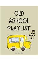 Old School Playlist: Blank Sheet Music Standard Manuscript Paper / Music Manuscript Paper / Staff Paper / Musicians Notebook [ Book Bound (Perfect Binding) 100 pages * L
