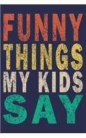 Funny Things My Kids Say