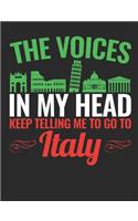 The Voices In My Head Keep Telling Me to Go to Italy: Travel Notebook, Blank Lined Paperback Travel Planner, 150 pages, college ruled