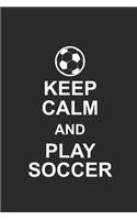 Keep Calm and Play Soccer