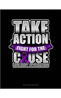Take Action Fight For The Cause Epilepsy Awareness: Unruled Composition Book(430 Unruled Composition Book)