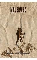 Malerweg - Wander und Pilgertagebuch: Geschenk zum Ausfüllen von Wanderungen, Klettertouren und Hüttentouren. Zum Eintragen von Datum, Ort, einkleben von Fotos und eintragen von Notizen 