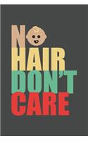 No Hair Don't Care: Journal for all pregant parents- 120 pages for the Family - 6x9" inches - Perfect gift for your wife or husband