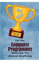 For the Computer Programmer Who Can Fix Almost Anything - Duct Tape Award: Employee Appreciation Journal and Gift Idea