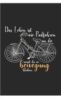 Das Leben ist wie Radfahren Bewegung: 6x9 Bicycle - blank with numbers paper - notebook - notes