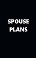 2020 Weekly Plans Funny Theme Spouse Plans Black White 134 Pages: 2020 Planners Calendars Organizers Datebooks Appointment Books Agendas