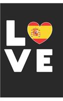 Love Spain: Calendar, weekly planner, diary, notebook, book 105 pages in softcover. One week on one double page. For all appointments, notes and tasks that you 