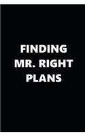 2020 Weekly Planner Finding Mr. Right Plans Black White 134 Pages: 2020 Planners Calendars Organizers Datebooks Appointment Books Agendas