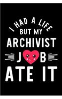 I Had A Life But My Archivist Job Ate It