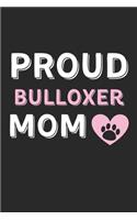 Proud Bulloxer Mom: Lined Journal, 120 Pages, 6 x 9, Bulloxer Dog Mom Gift Idea, Black Matte Finish (Proud Bulloxer Mom Journal)