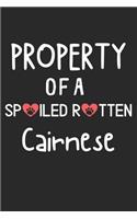 Property Of A Spoiled Rotten Cairnese: Lined Journal, 120 Pages, 6 x 9, Cairnese Dog Gift Idea, Black Matte Finish (Property Of A Spoiled Rotten Cairnese Journal)