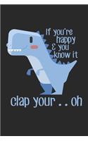 If You're Happy & You Know It Clap Your .. Oh: Kleinarm-Dinosaurier Witz Notizbuch liniert 120 Seiten für Notizen Zeichnungen Formeln Organizer Tagebuch