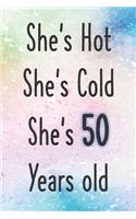 She's Hot She's Cold She's 50 Years Old