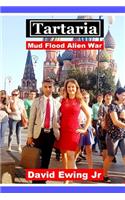 Tartaria - Mud Flood - Alien War
