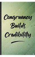 Congruency Builds Credibility
