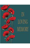 In Loving Memory: In Loving Memory: Memorial Guest Book, Condolence Book, Remembrance Book,