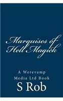Marquises of Hell Magick