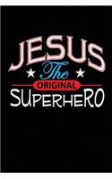 Jesus the Original Superhero: Blank College Ruled Line Paper Jesus the Original Superhero Notebook For Christian Girls and Their Families. Black, White, Blue & Red Design Journal