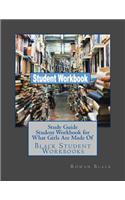 Study Guide Student Workbook for What Girls Are Made Of: Black Student Workbooks