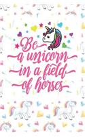 Be a Unicorn in a Field of Horses