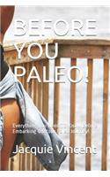 Before You Paleo!