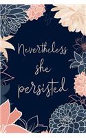 Nevertheless She Persisted