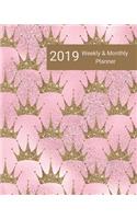 2019 Weekly and Monthly Planner: Gold Crown Pink Daily Organizer -To Do -Calendar in Review/Monthly Calendar -Notes Volume 6