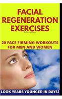 Facial Regeneration Exercises