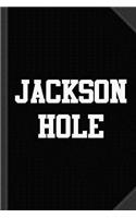 Jackson Hole Journal Notebook: Blank Lined Ruled for Writing 6x9 120 Pages