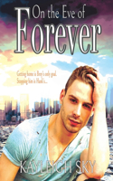 On the Eve of Forever